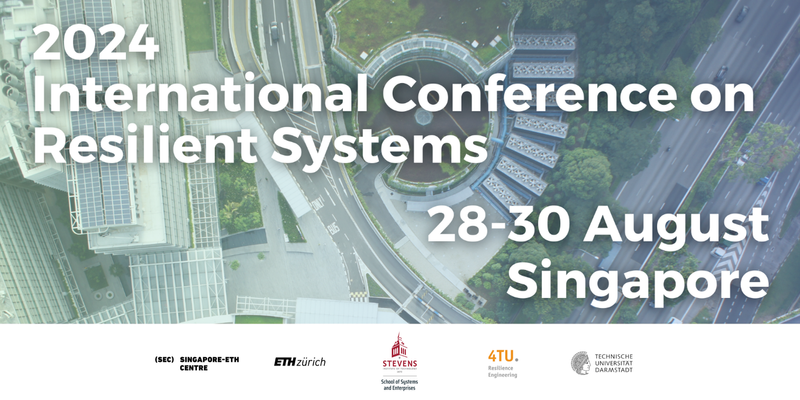 International Conference on Resilient Systems 2024 – Call for Abstracts